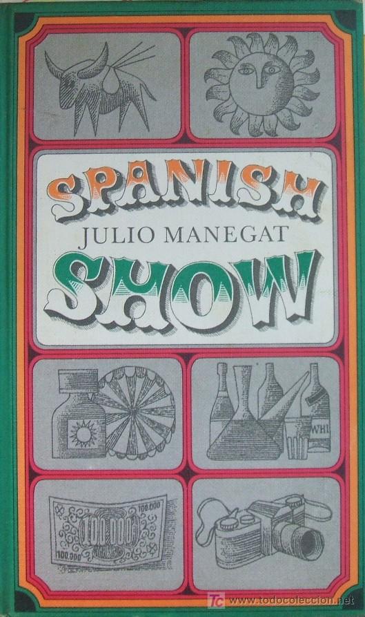 Libros de segunda mano: SPANISH SHOW. MANEGAT, JULIO. A-NSF-382 - Foto 1