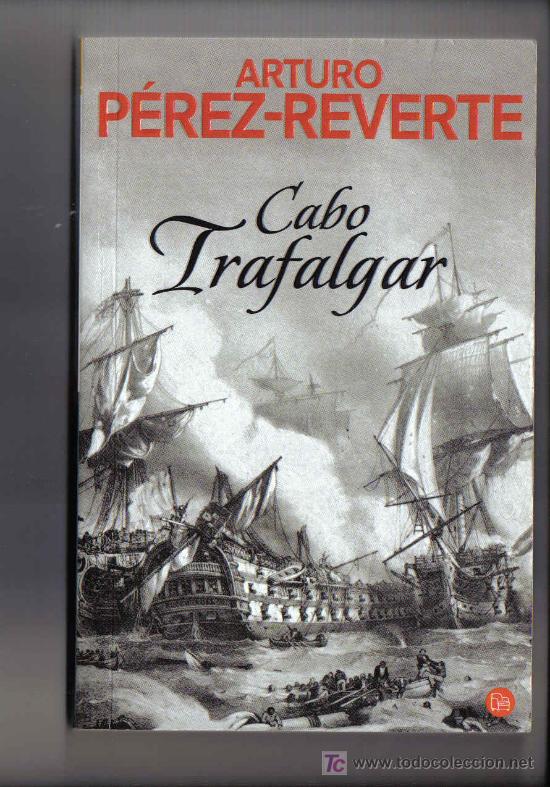 Libros de segunda mano: ARTURO PEREZ - REVERTE : CABO TRAFALGAR - Foto 1