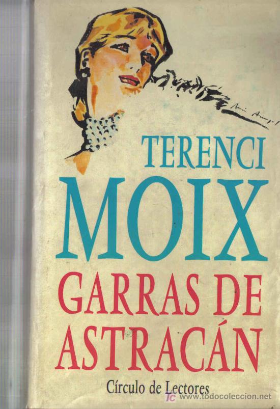 Libros de segunda mano: TERENCI MOIX - GARRAS DE ASTRACAN - Foto 1