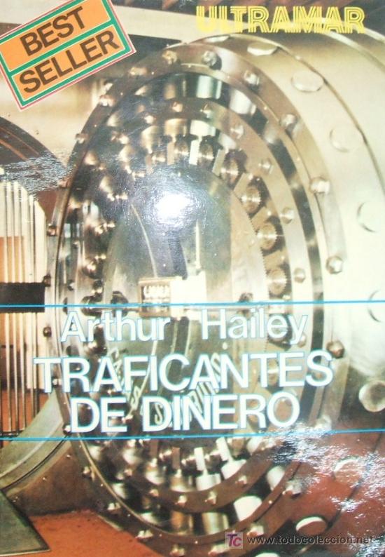 Libros de segunda mano: TRAFICANTES DE DINERO. HAILEY, ARTHUR. A-NSF-441 - Foto 1