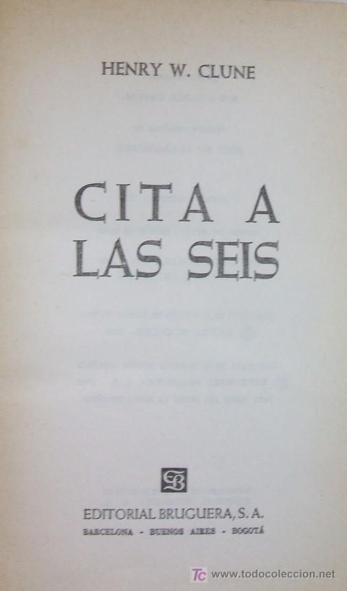 Libros de segunda mano: CITA A LAS SEIS. CLUNE, HENRY W. A-NSF-443 - Foto 1