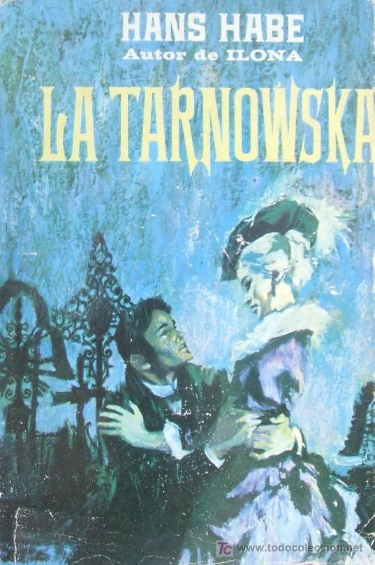 Libros de segunda mano: LA TARNOWSKA. HABE, HANS. A-NSF-455 - Foto 1