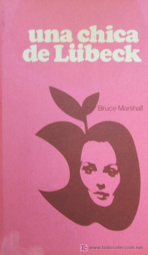 Libros de segunda mano: UNA CHICA DE LUBECK. MARSHALL, BRUCE. A-NSF-456 - Foto 1