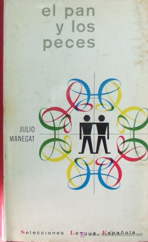Libros de segunda mano: EL PAN Y LOS PECES. MANEGAT, JULIO. A-NSF-478 - Foto 1