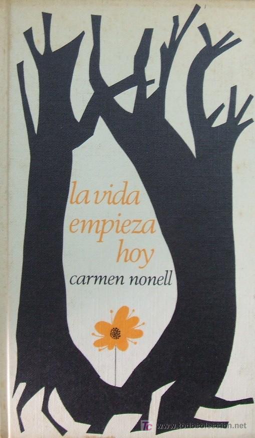 Libros de segunda mano: LA VIDA EMPIEZA HOY. NONELL, CARMEN. A-NSF-479 - Foto 1
