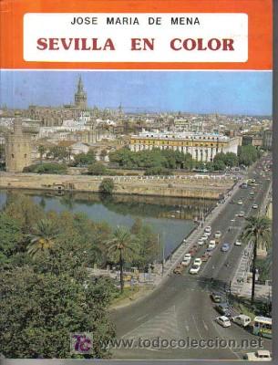 Libros de segunda mano: SEVILLA EN COLOR, POR JOS&Eacute; M&ordf;  DE MENA - Foto 1