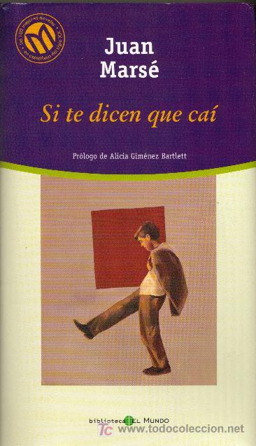 Libros de segunda mano: Juan Mars&eacute; - Si te dicen que ca&iacute;. - IMPECABLE - Foto 1
