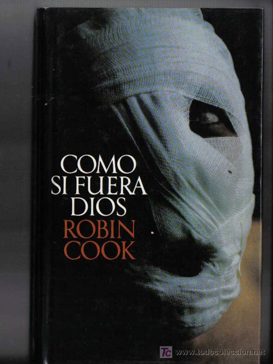 Libros de segunda mano: novela de ROBIN COOK - COMO SI FUERA DIOS - Foto 1