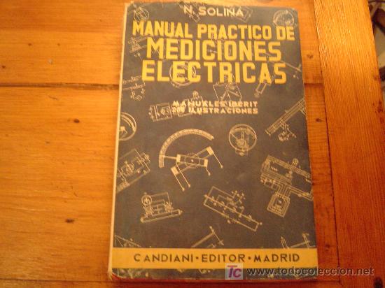 Libros de segunda mano: Manual practico de Mediciones Electricas N. Solina 1943 - Foto 1