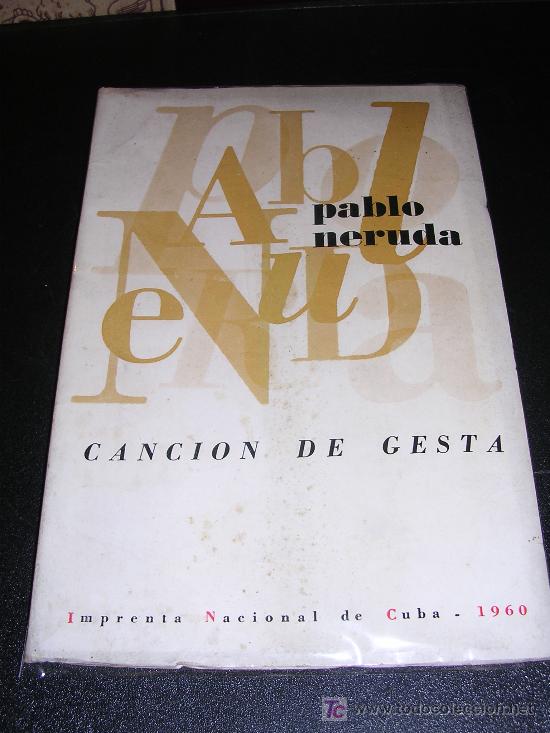 Libros de segunda mano: (M33) PABLO NERUDA, CANCION DE GESTA, IMP, NACIONAL DE CUBA 1960 - Foto 1