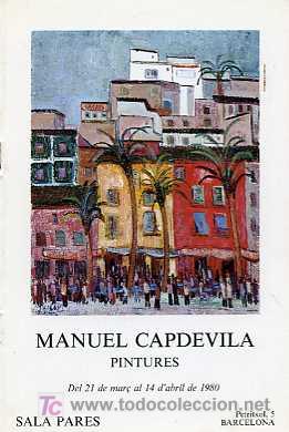 Libros de segunda mano: CATALOGO DE PINTURAS DE MANUEL CAPDEVILA, A&Ntilde;O 1980 - Foto 1