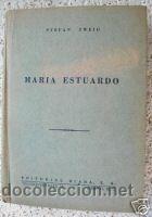 Libros de segunda mano: MARIA ESTUARDO. STEFAN ZWEIG. ED. 1957 MEXICO. - Foto 1