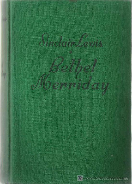 Libros de segunda mano: Bethel Merriday / Sinclair Lewis - 1&ordf; ed. 1946 - Foto 1