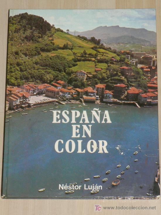 Libros de segunda mano: ESPA&Ntilde;A EN COLOR, POR N&Eacute;STOR LUJ&Aacute;N - Foto 1
