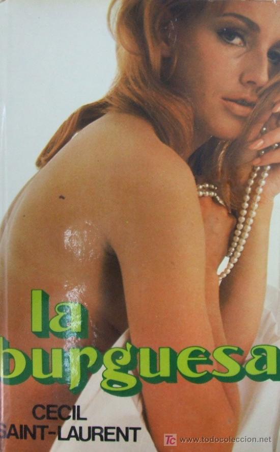Libros de segunda mano: LA BURGUESA. SAINT-LAURENT, CECI. A-NSF-331 - Foto 1