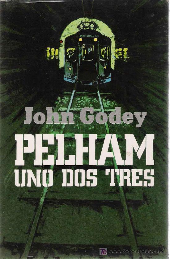Libros de segunda mano: Pelham, uno, dos, tres /  John Godey . -1&ordf; ed. - Foto 1