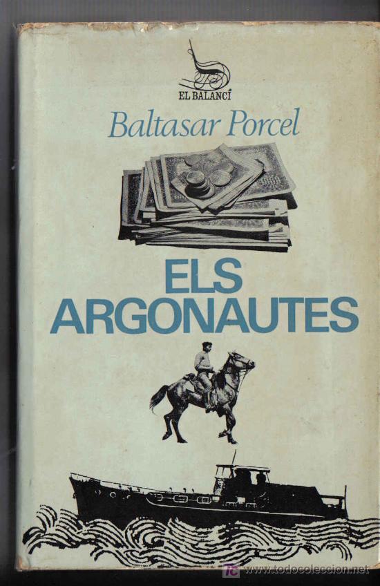 Libros de segunda mano: NOVELA DE BALTASAR PORCEL : ELS ARGONAUTES  - en catal&agrave; - Foto 1