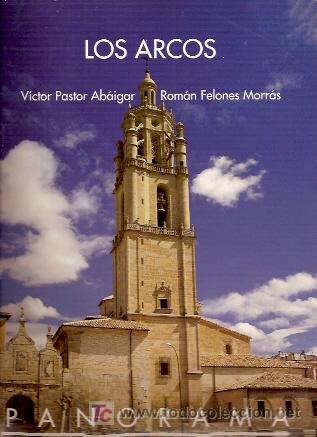 Libros de segunda mano: LOS ARCOS (Pamplona, 2004) Colecci&oacute;n Panorama n&ordm; 33