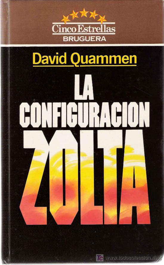 Libros de segunda mano: La configuraci&oacute;n Zolta / David Quammen . 1 &ordf; edici&oacute;n - Foto 1