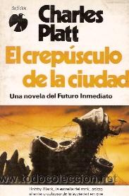 Libros de segunda mano: EL CREPUSCULO DE LA CIUDAD (Barcelona, 1982) - Foto 1