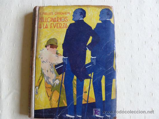 Libros de segunda mano: Millonarios a la fuerza  / E. Phillips Oppenheim - Foto 1