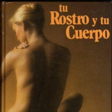 Libros de segunda mano: TU ROSTRO Y TU CUERPO - MIRIAM STOPPARD - CIRCULO DE LECTORES 1980. Lote 10545266