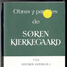 Libros de segunda mano: OBRAS Y PAPELES DE SOREN KIERKEGAARD, VIII: ESTUDIOS ESTÉTICOS I: DIAPSALMATA Y EL EROTISMO MUSICAL.