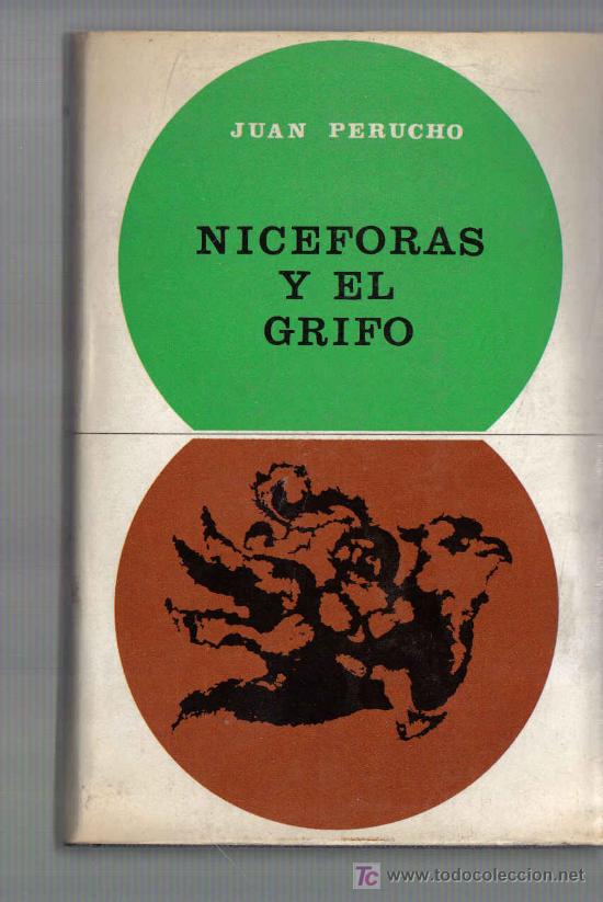 Libros de segunda mano: JUAN PERUCHO - NICEFORAS Y EL GRIFO - Foto 1