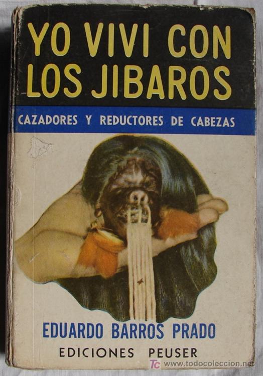 Libros de segunda mano: YO VIVI CON LOS JIBAROS, POR BARROS PRADO. SEGUNDA EDICION.