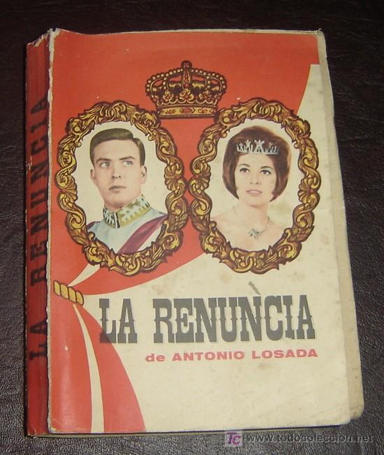 Libros de segunda mano: LA RENUNCIA-Antonio Losada- Ediciones CID - Madrid 1962 - Foto 1