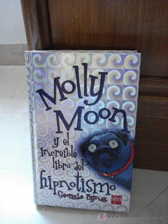 Libros de segunda mano: MOLLY MOON Y EL INCRE&Iacute;BLE LIBRO DEL HIPNOTISMO - Foto 1
