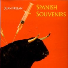 Libros de segunda mano: SPANISH SOUVENIRS. JUAN FRESAN. TUSQUETS ED.