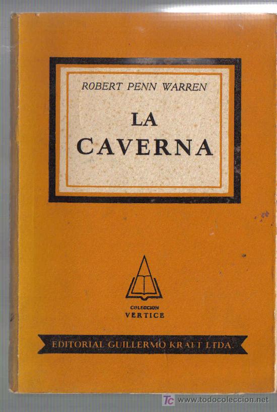 Libros de segunda mano: NOVELA DE ROBERT PENN WARREN : LA CAVERNA - EDITADA EN ARGENTINA - Foto 1