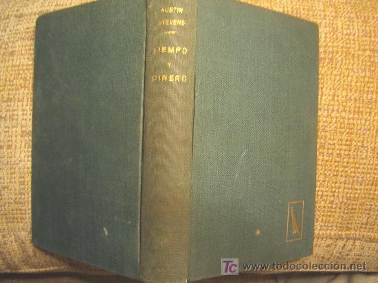 Libros de segunda mano: TIEMPO Y DINERO, DE AUSTIN STEVENS, EDIC. CID, A&Ntilde;O 1959. - Foto 1