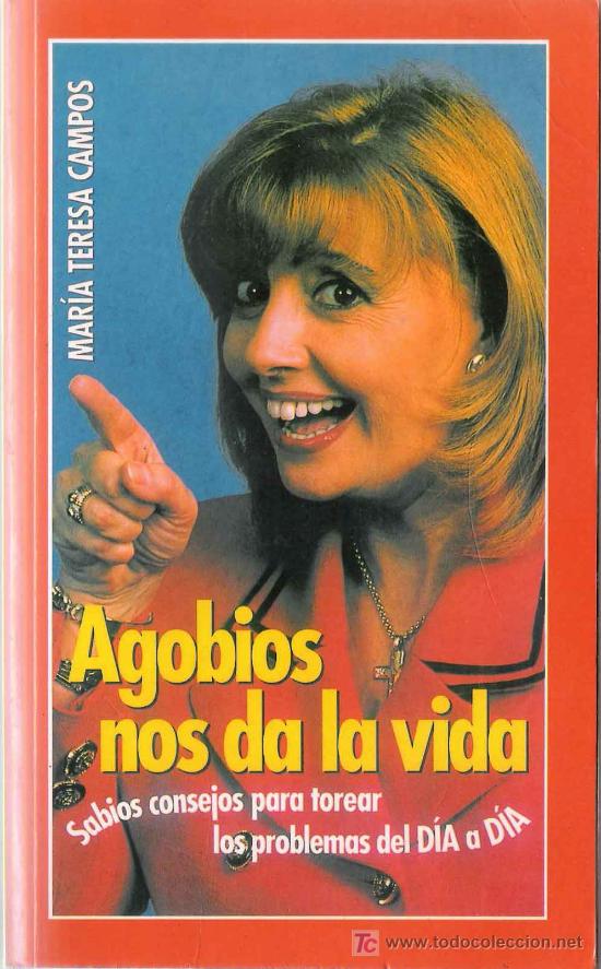 Libros de segunda mano: Agobios nos da la vida / Mar&iacute;a Teresa Campos. - Foto 1