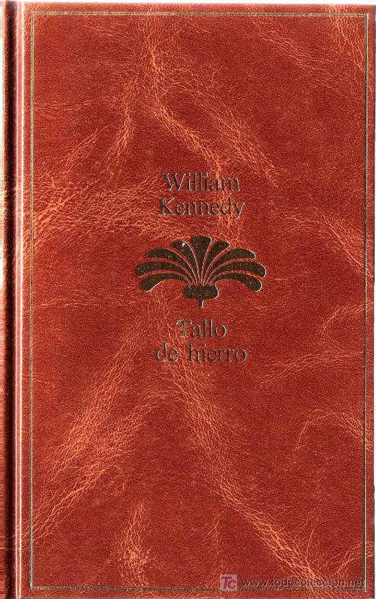 Libros de segunda mano: Tallo de hierro / William Kennedy - Foto 1