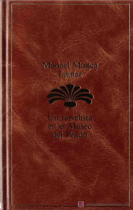 Libros de segunda mano: Un novelista en el museo del Prado	/ M. M&uacute;jica Lainez