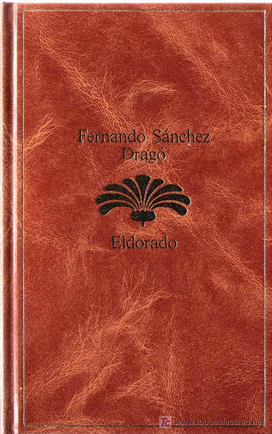 Libros de segunda mano: Eldorado / Fernando S&aacute;nchez Drag&oacute; - Foto 1