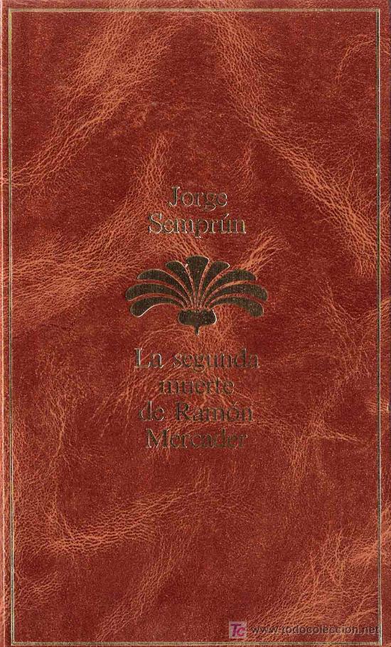 Libros de segunda mano: La segunda muerte de Ram&oacute;n Mercader / Jorge Sempr&uacute;n - Foto 1