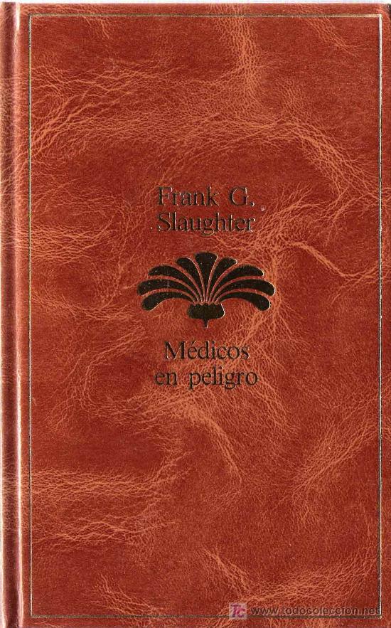Libros de segunda mano: M&eacute;dicos en peligro / Frank G. Slaughter - Foto 1