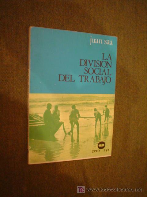 Libros de segunda mano: SAA, JUAN: LA DIVISION SOCIAL DEL TRABAJO