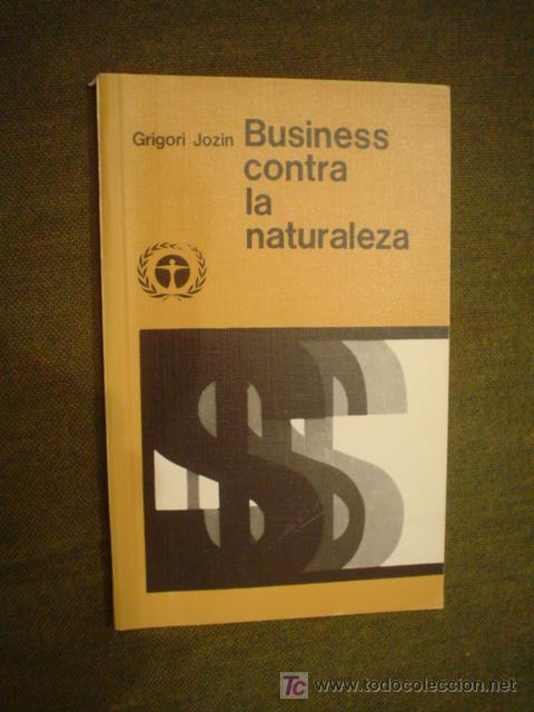 Libros de segunda mano: JOZIN, GRIGORI: BUSINESS CONTRA LA NATURALEZA