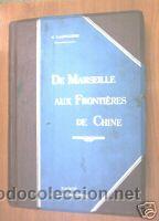 Libros de segunda mano: DE MARSEILLE AUX FRONTIERES DE CHINE. FRANCES. L4552 - Foto 1
