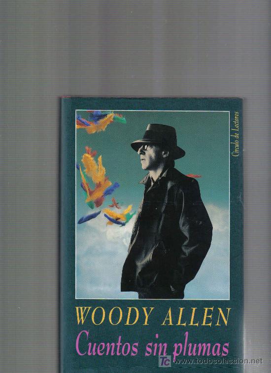 Libros de segunda mano: WOODY ALLEN - CUENTOS SIN PLUMAS - Foto 1