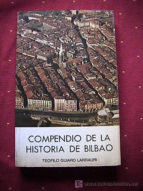 Libros de segunda mano: compendio de la historia de bilbao. T.Guiard  Larrauri - Foto 1