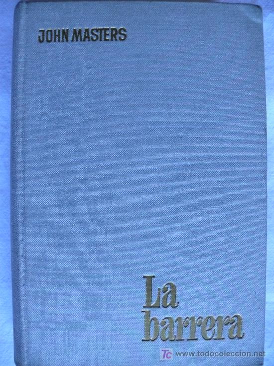 Libros de segunda mano: La barrera / John Masters [Versi&oacute;n de Jaime Pi&ntilde;eiro] **1&ordf; Ed.** - Foto 1
