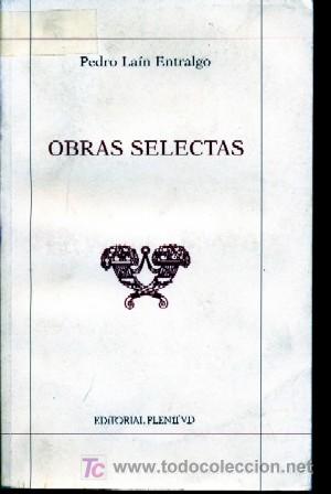 Libros de segunda mano: OBRAS SELECTAS. PEDRO LAIN ENTRALGO. L-125 - Foto 1