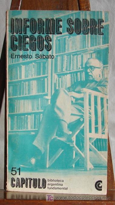 Libros de segunda mano: INFORME SOBRE CIEGOS, DE ERNESTO SABATO; PRIMERA EDICION SEPARADA. 1968. - Foto 1