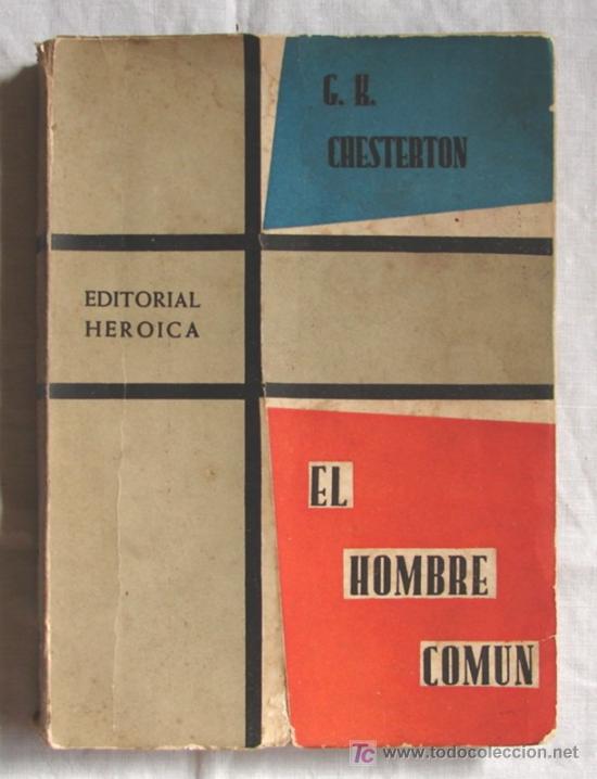 Libros de segunda mano: EL HOMBRE COMUN, DE CHESTERTON. 1&ordm; EDICION EN ESPA&Ntilde;OL. 1958 - Foto 1