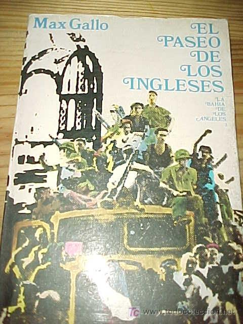Libros de segunda mano: EL PASEO DE LOS INGLESES. MAX GALLO. 1&ordf; EDICION. * - Foto 1